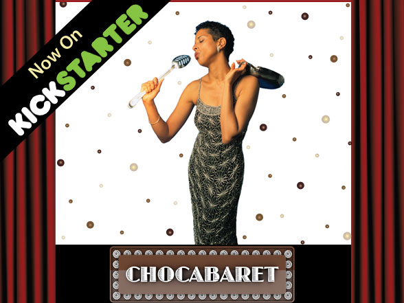 Jackie Gordon Singing Chef - The Diva That Felt Vulnerable—Chocabaret Kickstarter Is Up!